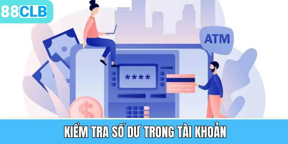 Kiểm tra số tiền còn dư trong tài khoản